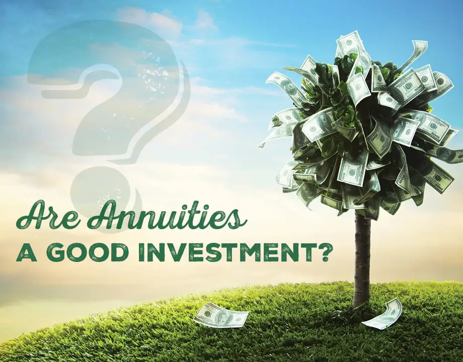 Is an Annuity a Good Investment?